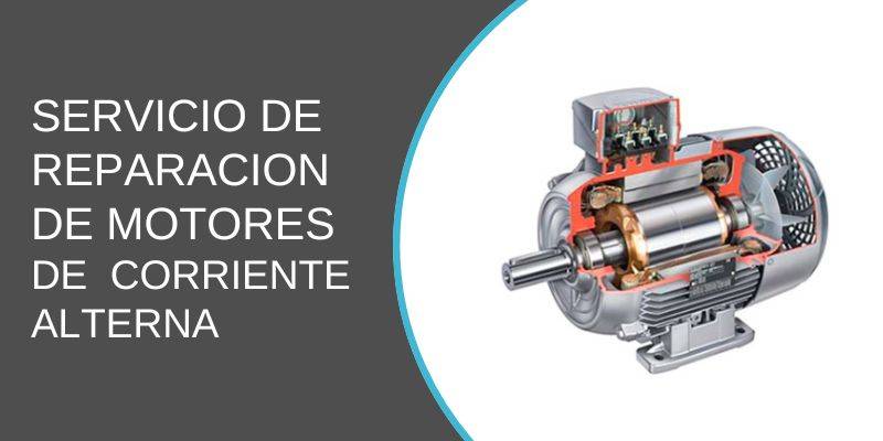 Servicio de Reparación de Motores de Corriente Alterna 