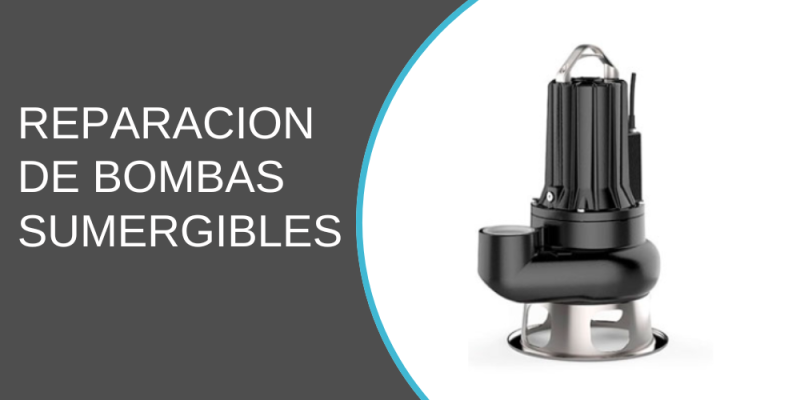 Reparación de bombas sumergible