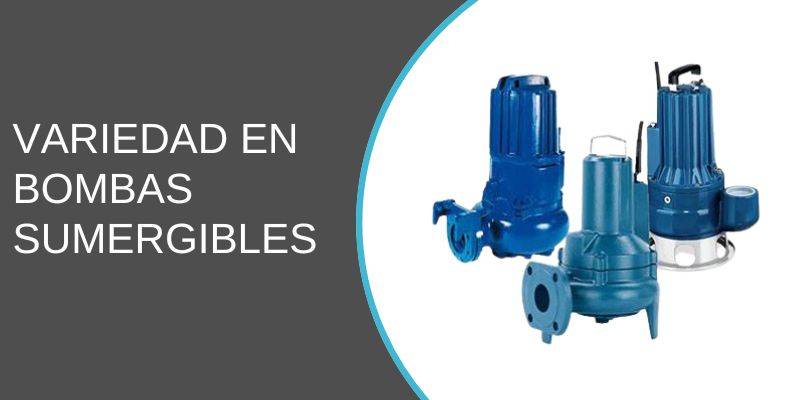 Variedad en Bombas sumergibles